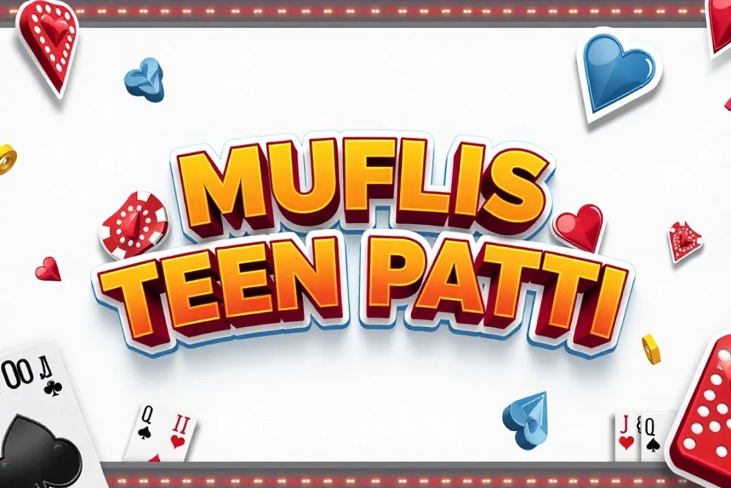 Muflis Teen Patti_