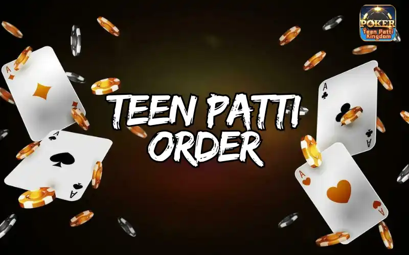 teen patti order
